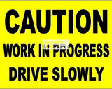 Caution Work in Progress Drive Slowly (CS012_ALU) - Obbo.SG