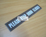 Please Keep Door Closed (DL001_ACR) - Obbo.SG