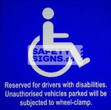 Reserved for Drivers with Disabilities. Unauthorized vehicles parked will be subjected to wheel-clamp. (LTA004_ALU)