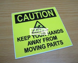 Caution Keep Your Hands Away From Moving Parts (W116_PVC) - Obbo.SG