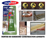 Hunter 105 Surebond Construction Adhesive / Maxbond Liquid Nail / Heavy Duty Adhesive